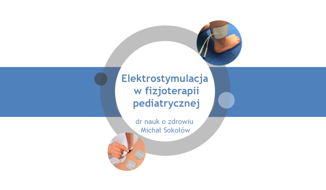Elektrostymulacja w fizjoterapii pediatrycznej